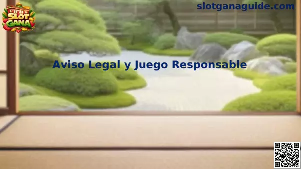 Aviso legal y juego responsable Slot Gana
