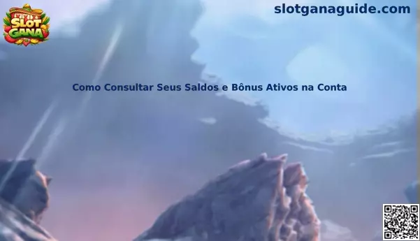 Consulta de saldos y bonos activos en Slot Gana