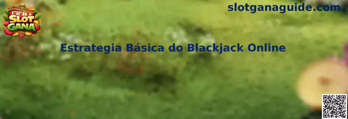Estrategia Básica do Blackjack Online