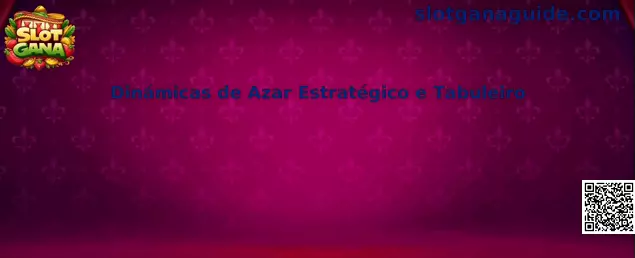 Dinámicas de Azar Estratégico e Tabuleiro