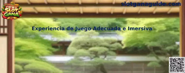 Experiencia de Juego Adecuada e Inmersiva en Slot Gana