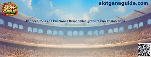 Conheça todas as Funciones Disponibles gratuitas no Casino Gana