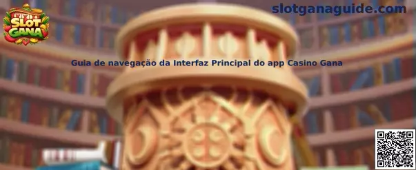 Guía de navegación de la interfaz principal del app Casino Gana