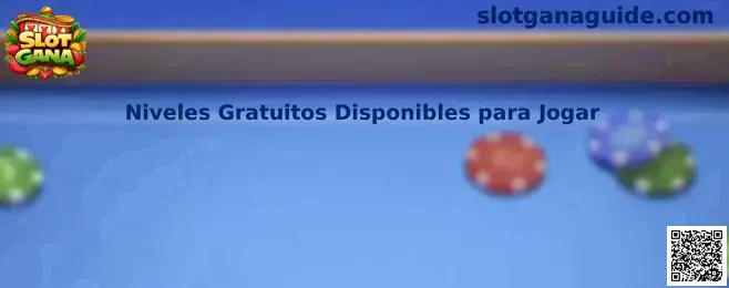 Niveles Gratuitos Disponibles para Jogar en Slot Gana