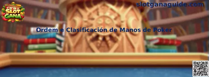 Ordem y Clasificación de Manos de Poker