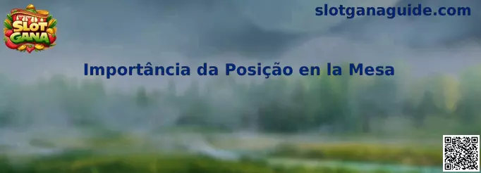 Importância da Posição en la Mesa