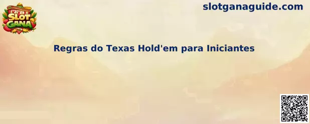 Guía de Regras do Texas Hold'em para Iniciantes