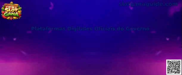 Plataformas Digitales Oficiais do Governo y Slot Gana
