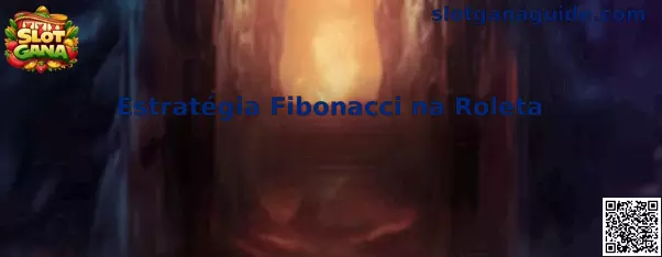 Estratégia Fibonacci na Roleta