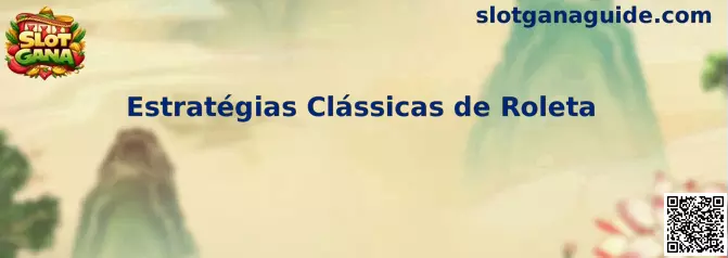 Estratégias Clássicas de Roleta