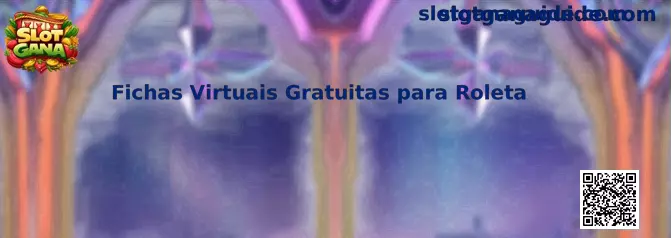 Fichas Virtuais Gratuitas para Roleta