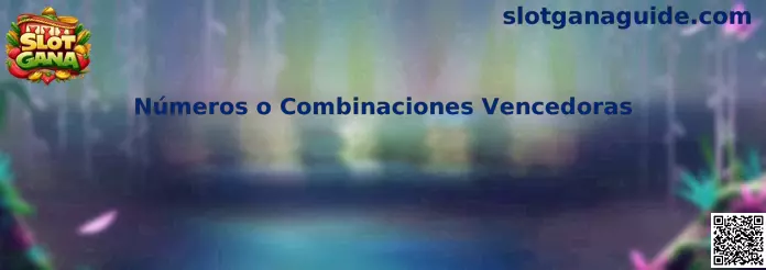 Números o Combinaciones Vencedoras en Slot Gana