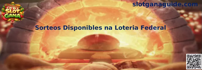 Sorteos Disponibles na Loteria Federal