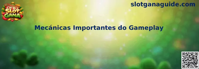 Mecánicas Importantes do Gameplay